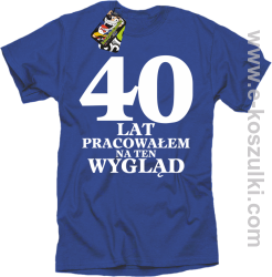 40 lat pracowałem na ten wygląd - koszulka męska niebieska