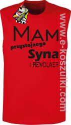 Mam przystojnego syna! i rewolwer...  - bezrękawnik męski czerwony