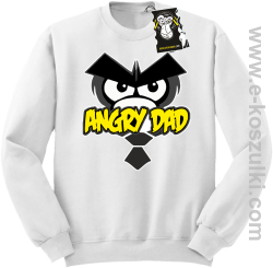 Angry dad - zabawna bluza dla taty bez kaptura biała