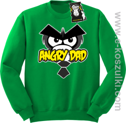 Angry dad - zabawna bluza dla taty bez kaptura zielona