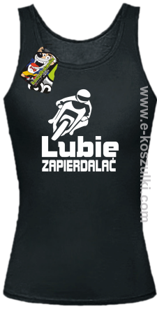 Lubie zapierdalać - top damski czarny