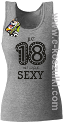 Już 18-tka ale ciągle sexy - top damski melanż
