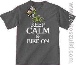 Keep Calm & Bike On - koszulka dziecięca szary