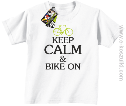 Keep Calm & Bike On - koszulka dziecięca biały
