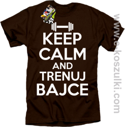 Keep Calm and trenuj bajce - koszulka męska  brązowy