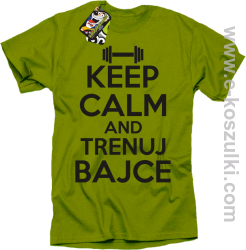Keep Calm and trenuj bajce - koszulka męska  KIWI