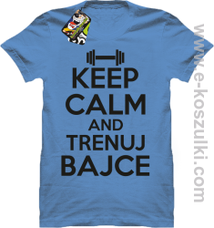 Keep Calm and trenuj bajce - koszulka męska  błękitny