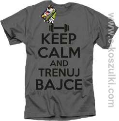 Keep Calm and trenuj bajce - koszulka męska  szary