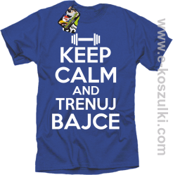 Keep Calm and trenuj bajce - koszulka męska  niebieski