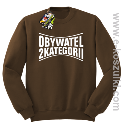 Obywatel Drugiej Kategorii - bluza bez kaptura STANDARD brązowa