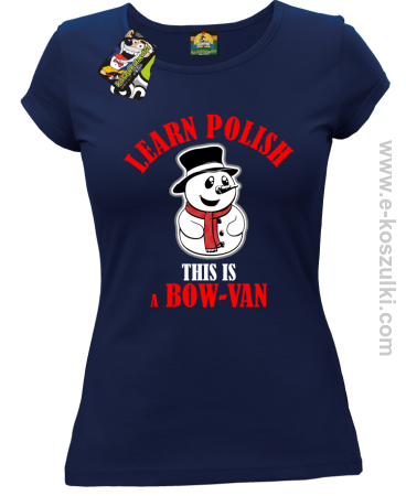 Learn Polish This is a Bow-Van - koszulka damska 