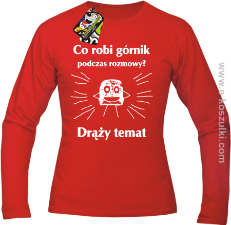 Co robi górnik podczas rozmowy drąży temat - Longsleeve męski 