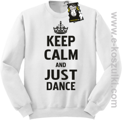 Keep calm and just dance - bluza dla tancerza bez kaptura biała