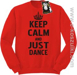 Keep calm and just dance - bluza dla tancerza bez kaptura czerwona