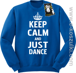 Keep calm and just dance - bluza dla tancerza bez kaptura niebieska
