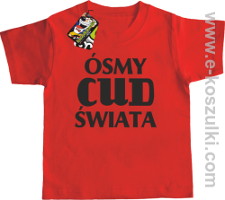Ósmy cud świata - koszulka dziecięca czerwona