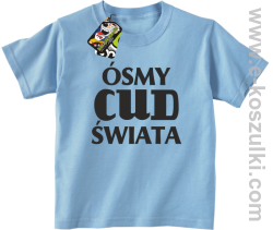 Ósmy cud świata - koszulka dziecięca błękitna