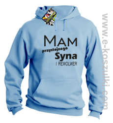 Mam przystojnego syna! i rewolwer... - bluza z kapturem  błękitna