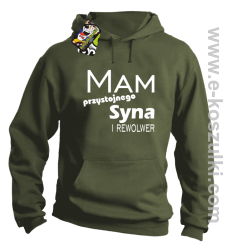Mam przystojnego syna! i rewolwer... - bluza z kapturem  khaki