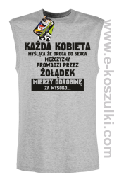 Każda kobieta myśląca że droga do serca mężczyzny
prowadzi przez żołądek mierzy odrobinę za wysoko melanżowy