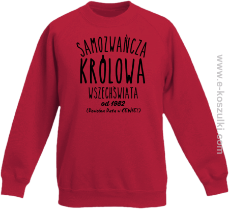 Samozwańcza Królowa Wszechświata - bluza bez kaptura dziecięca STANDARD 