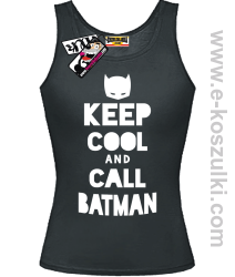 Keep Cool and call Batman - top damski - czarny