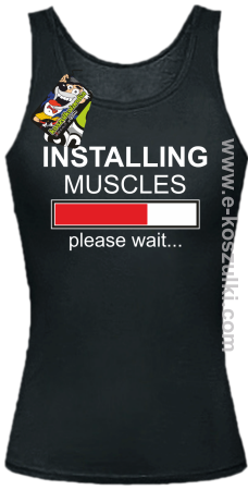 Installing muscles please wait -  top damski 