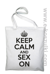 Keep Calm and sex on - Eco torba biała