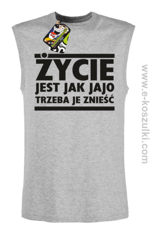 Życie jest jak jajo trzeba je znieść- bezrękawnik męski