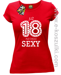 Już 18-tka ale ciągle sexy - koszulka damska czerwona