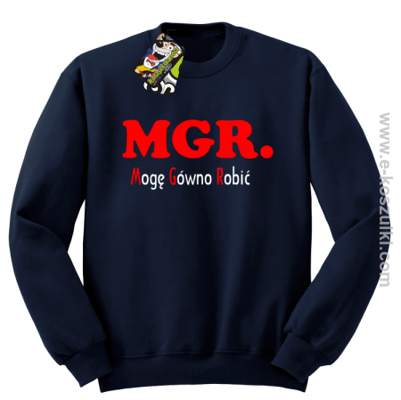 MGR mogę gówno robić - bluza standard bez kaptura 