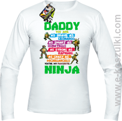 Daddy you are as brave as Leonardo Ninja Turtles - longsleeve męski biały