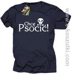 Chcę psocić - koszulka męska granatowa