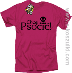 Chcę psocić - koszulka męska różowa