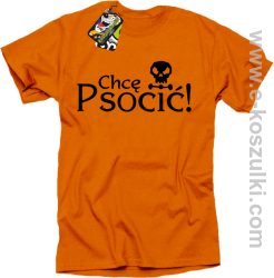 Chcę psocić - koszulka męska pomarańczowa