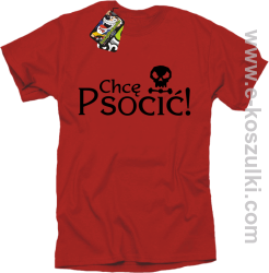 Chcę psocić - koszulka męska czerwona