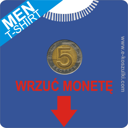 5 zł wrzuć monetę - koszulka męska