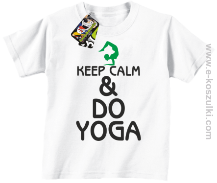 Keep Calm & DO YOGA - koszulka dziecięca biały
