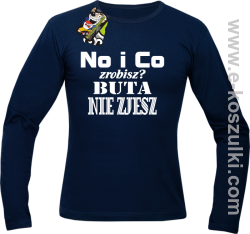 No i co zrobisz buta nie zjesz - longsleeve męski granatowy