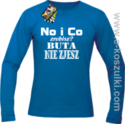No i co zrobisz buta nie zjesz - longsleeve męski niebieski