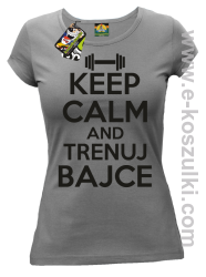 Keep Calm and trenuj bajce - koszulka damska szary