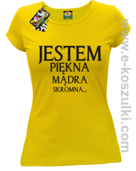 Jestem piękna mądra skromna - koszulka damska żółta