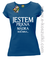Jestem piękna mądra skromna - koszulka damska niebieska