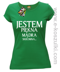 Jestem piękna mądra skromna - koszulka damska zielona