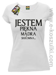 Jestem piękna mądra skromna - koszulka damska biała