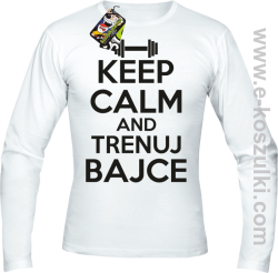 Keep Calm and trenuj bajce - longsleeve męski biały