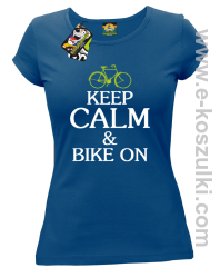 Keep Calm & Bike On - koszulka damska niebieski