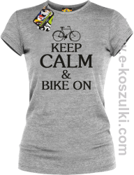 Keep Calm & Bike On - koszulka damska MELANŻ