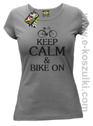 Keep Calm & Bike On - koszulka damska szary