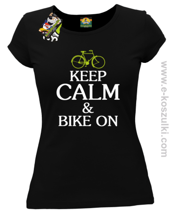 Keep Calm & Bike On - koszulka damska czarny